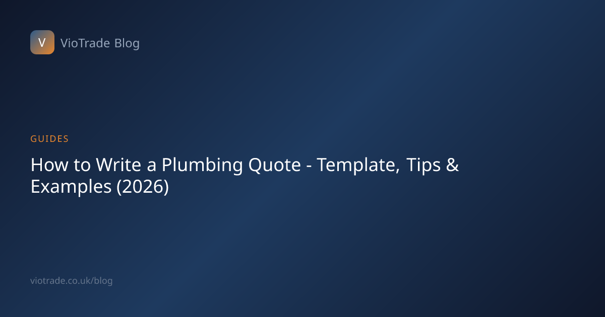 How to Write a Plumbing Quote - Template, Tips & Examples (2026) - VioTrade